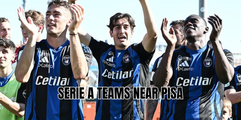 serie a teams near pisa