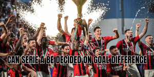 can serie a be decided on goal difference